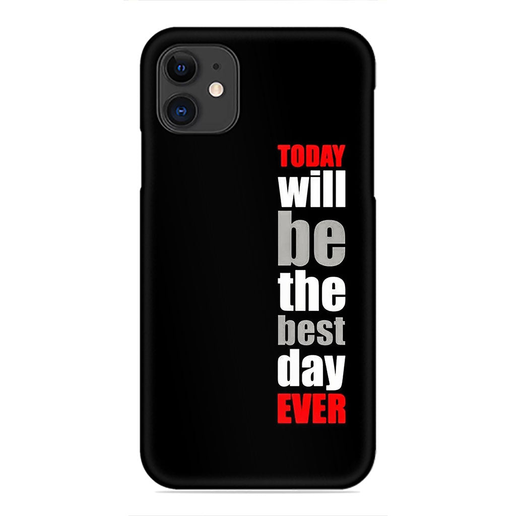 Best Day Ever Phone Case - Motivational Quote Design