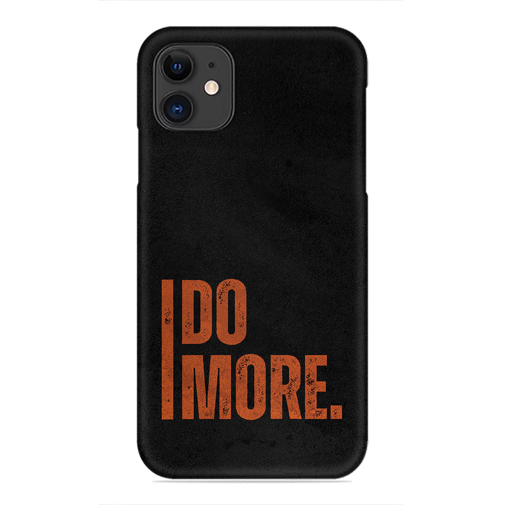 Do More – Minimal Grit Motivation Phone Case