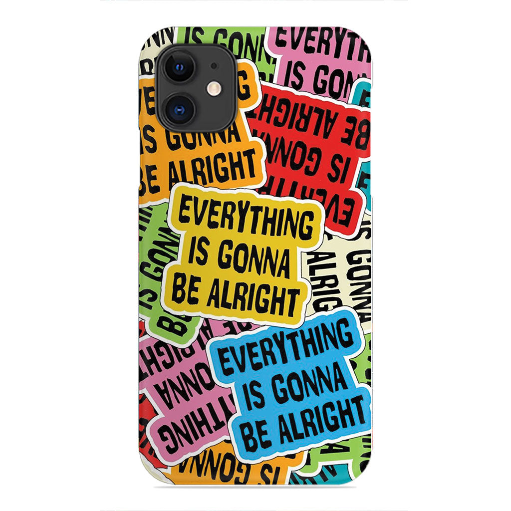 Vibes of Positivity: Everything Is Gonna Be Alright Phone Case