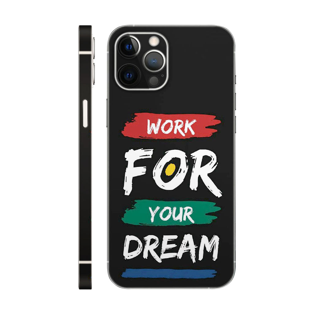 Work for Your Dream Motivational Phone Case - Quote Design 6D skin
