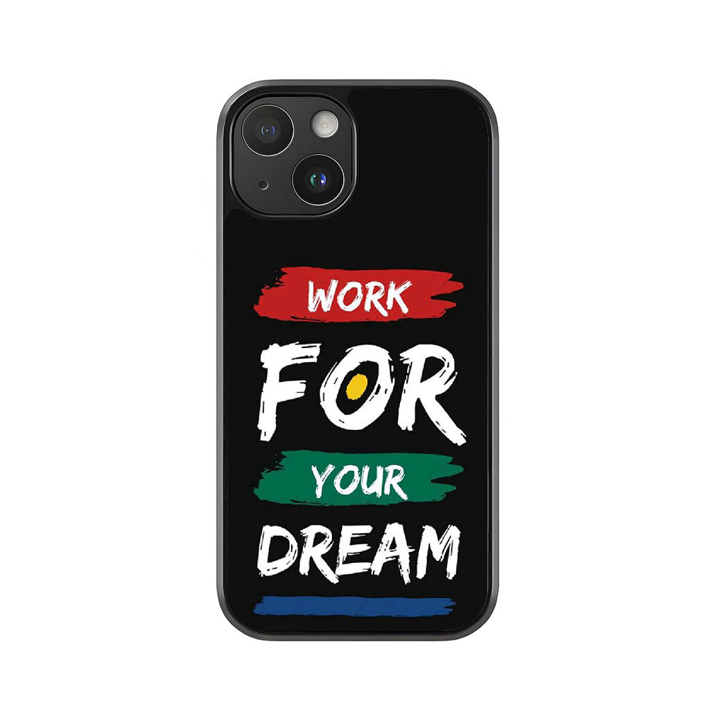 Work for Your Dream Motivational Phone Case - Quote Design Metal Case