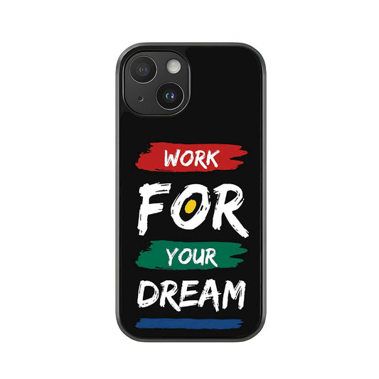 Work for Your Dream Motivational Phone Case - Quote Design Metal Case