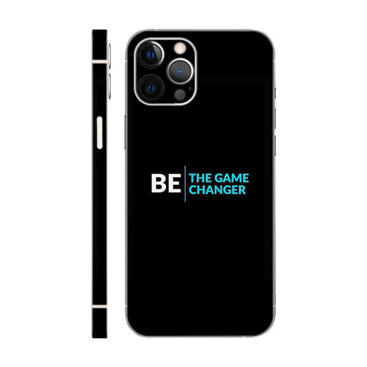 Be the Game Changer Phone Case - Motivational Slogan Design 6D Skin